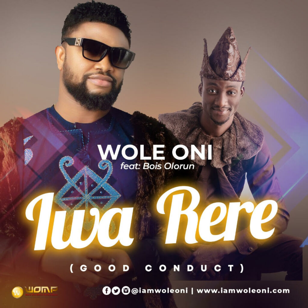 Wole Oni Releases New Song ”Iwa Rere”